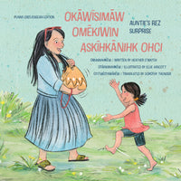 okāwīsimāw omēkiwin askīhkānihk ohci/Auntie's Rez Surprise-ebook