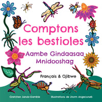Comptons les bestioles / Aambe Gindaasaa Mnidooshag