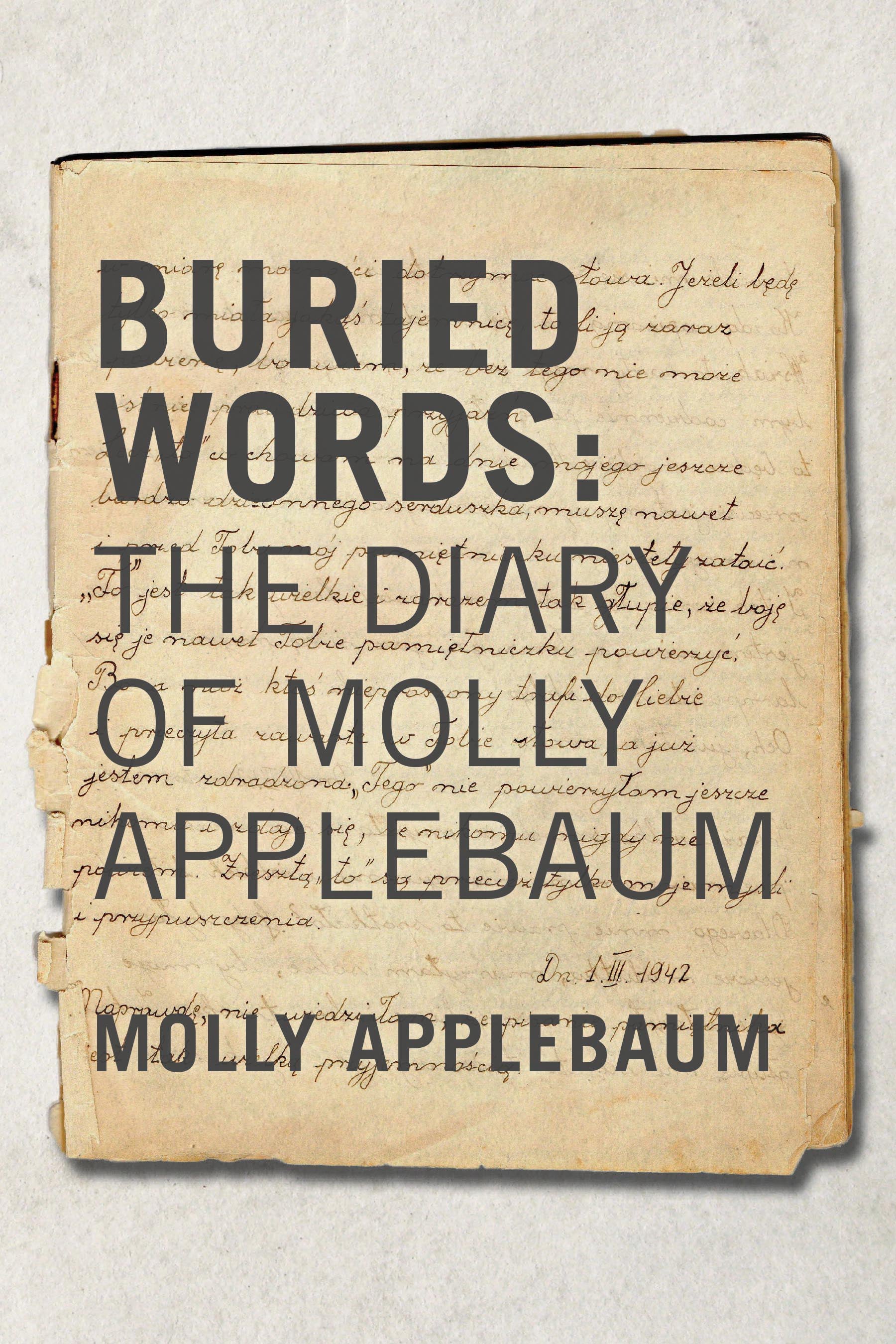 Cover: Buried Words: The Diary of Molly Applebaum by Molly Applebaum and Jan Grabowski and Jerzy Giebułtowski