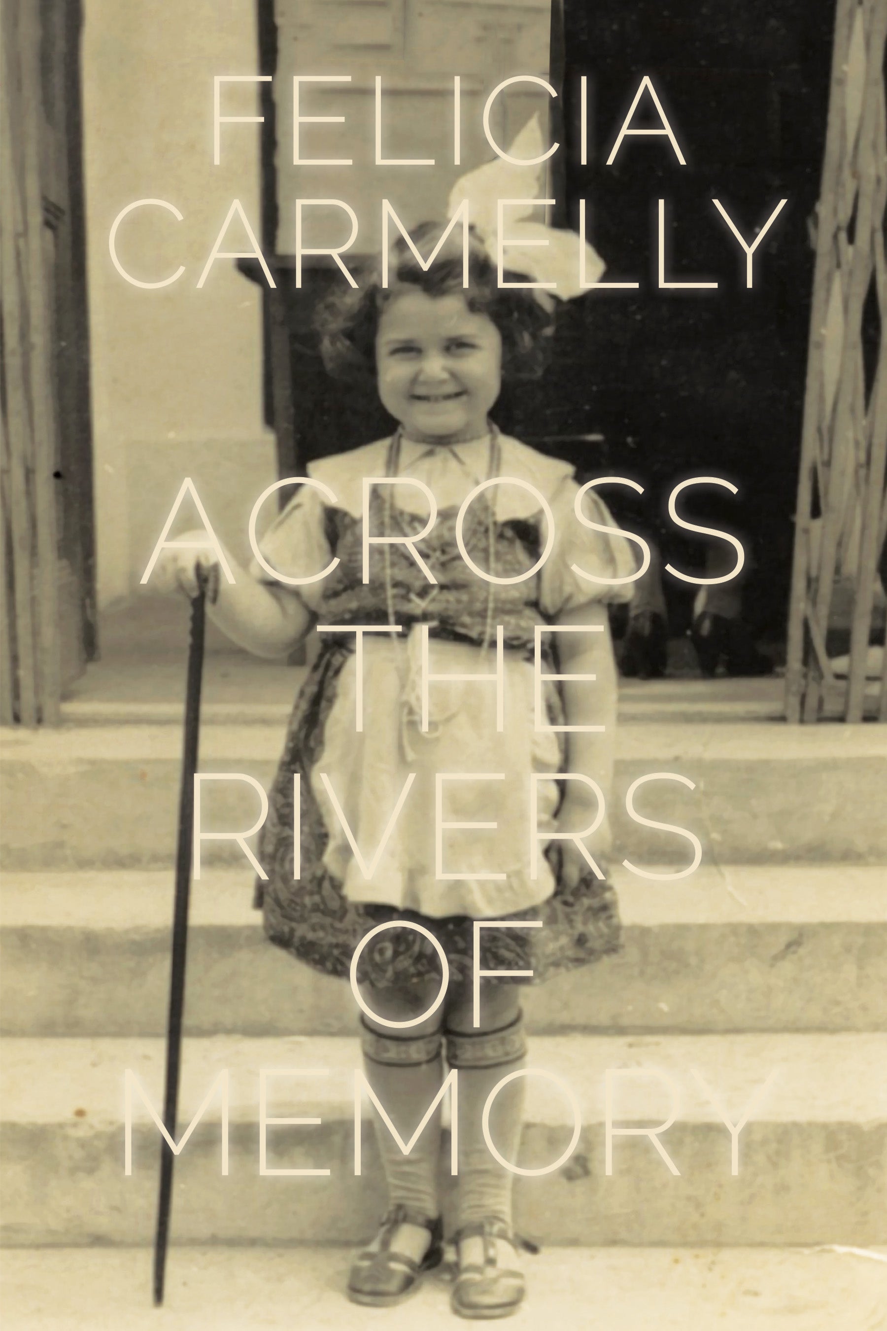 Cover: Across the Rivers of Memory by Felicia Carmelly and Diana Dumitru