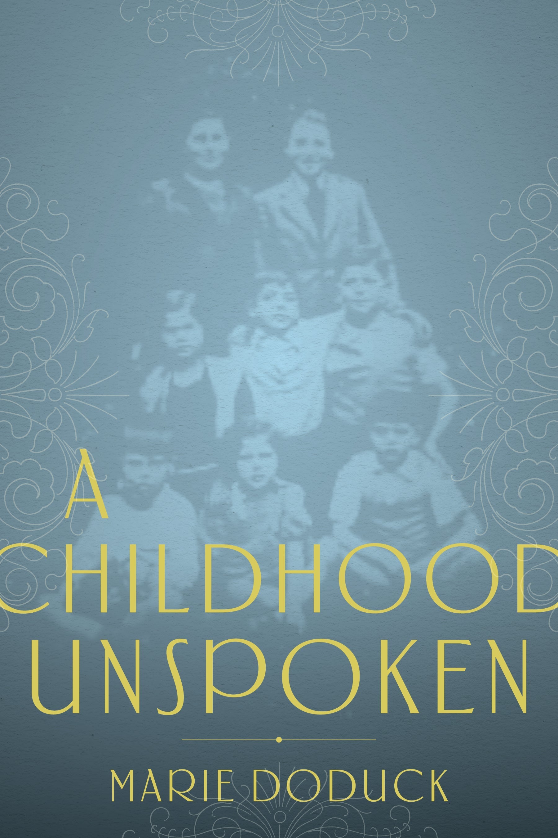 Cover: A Childhood Unspoken by Marie Doduck and Lauren Faulkner Rossi