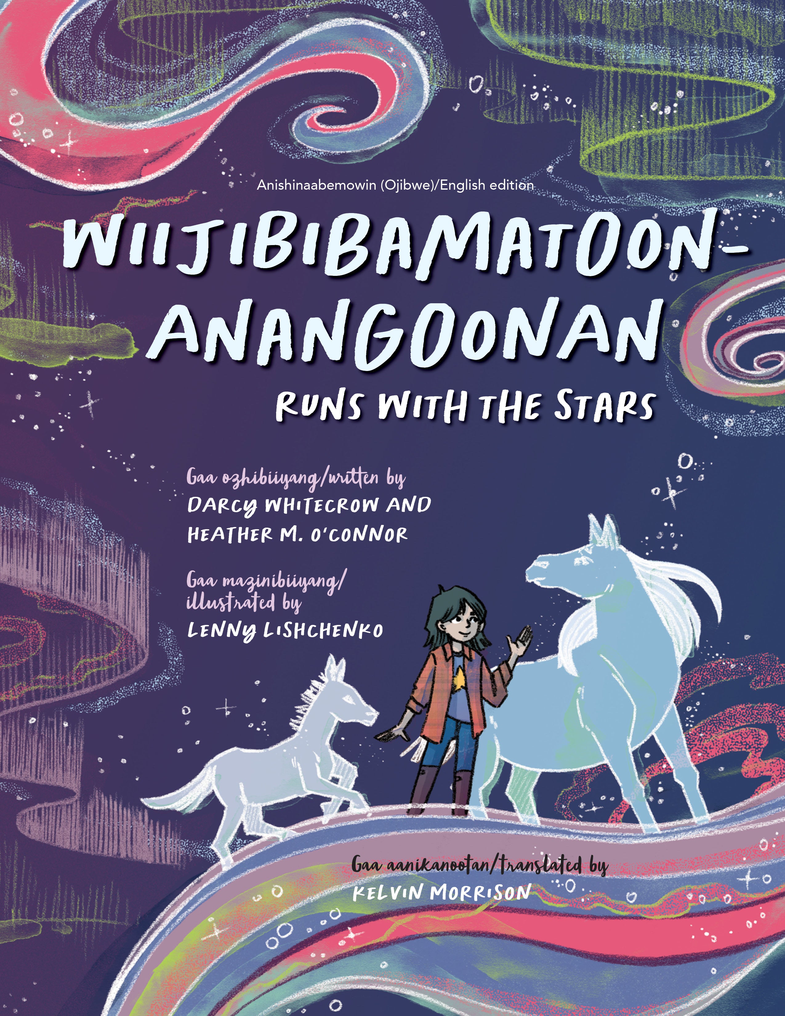 Wiijibibamatoon Anangoonan/Runs with the Stars – Second Story Press