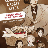 Heroines, Rescuers, Rabbis, Spies
