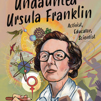 Undaunted Ursula Franklin