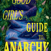 The Good Girl's Guide to Anarchy