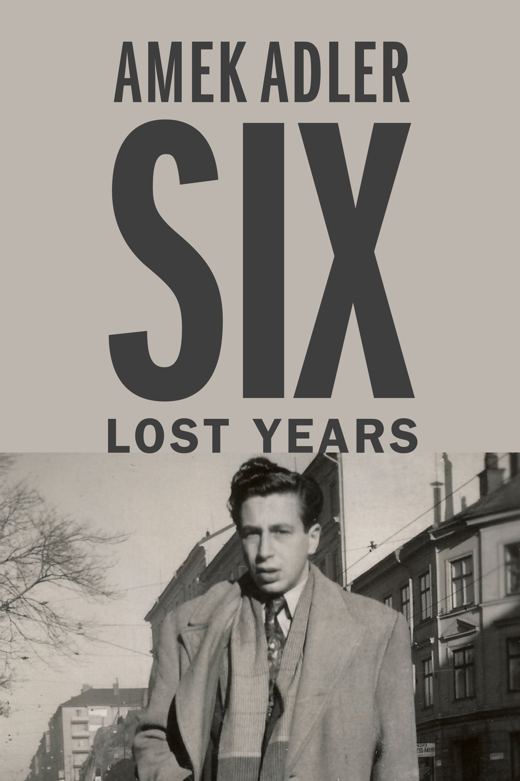 Cover: Six Lost Years by Amek Adler and Idit Gil