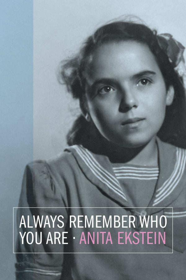 Cover: Always Remember Who You Are by Anita Ekstein and Beth Griech-Polelle