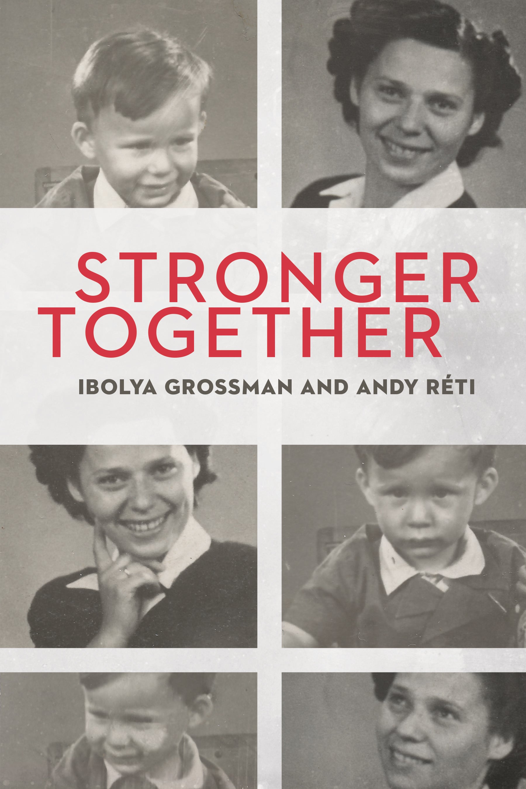 Cover: Stronger Together by Ibolya Grossman and Andy Réti and Marlene Kadar