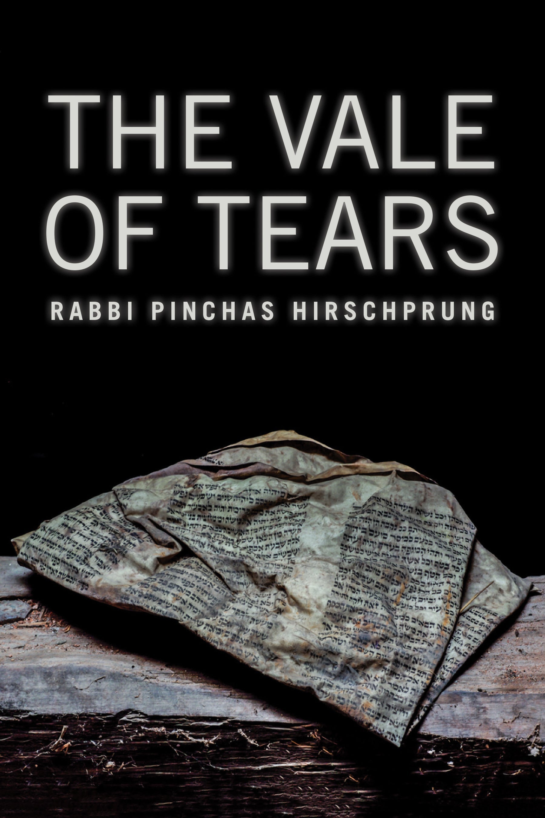 Cover: The Vale of Tears by Rabbi Pinchas Hirschprung and Zale Newman and Vivian Felsen