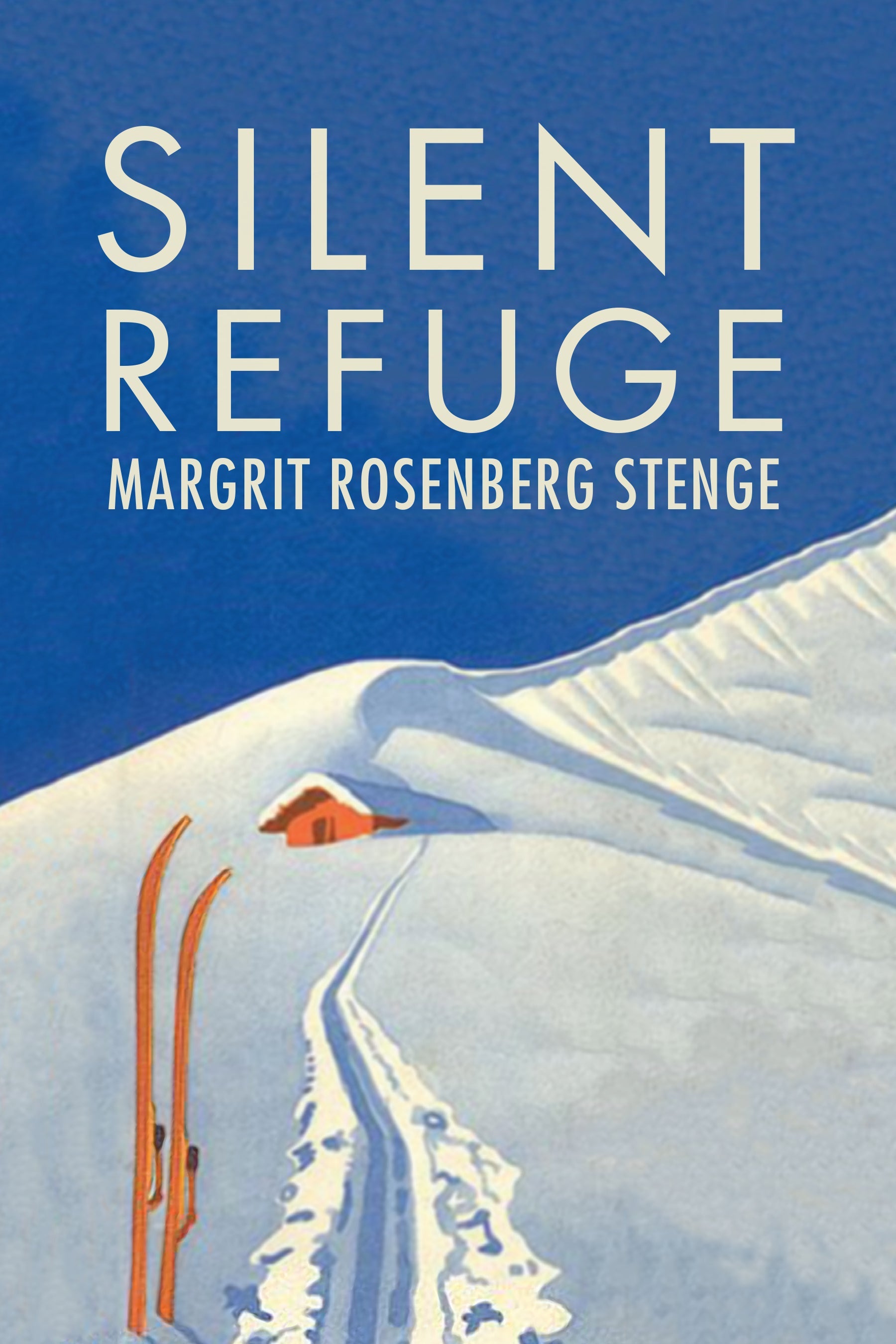 Cover: Silent Refuge by Margrit Rosenberg Stenge and Robert Ericksen