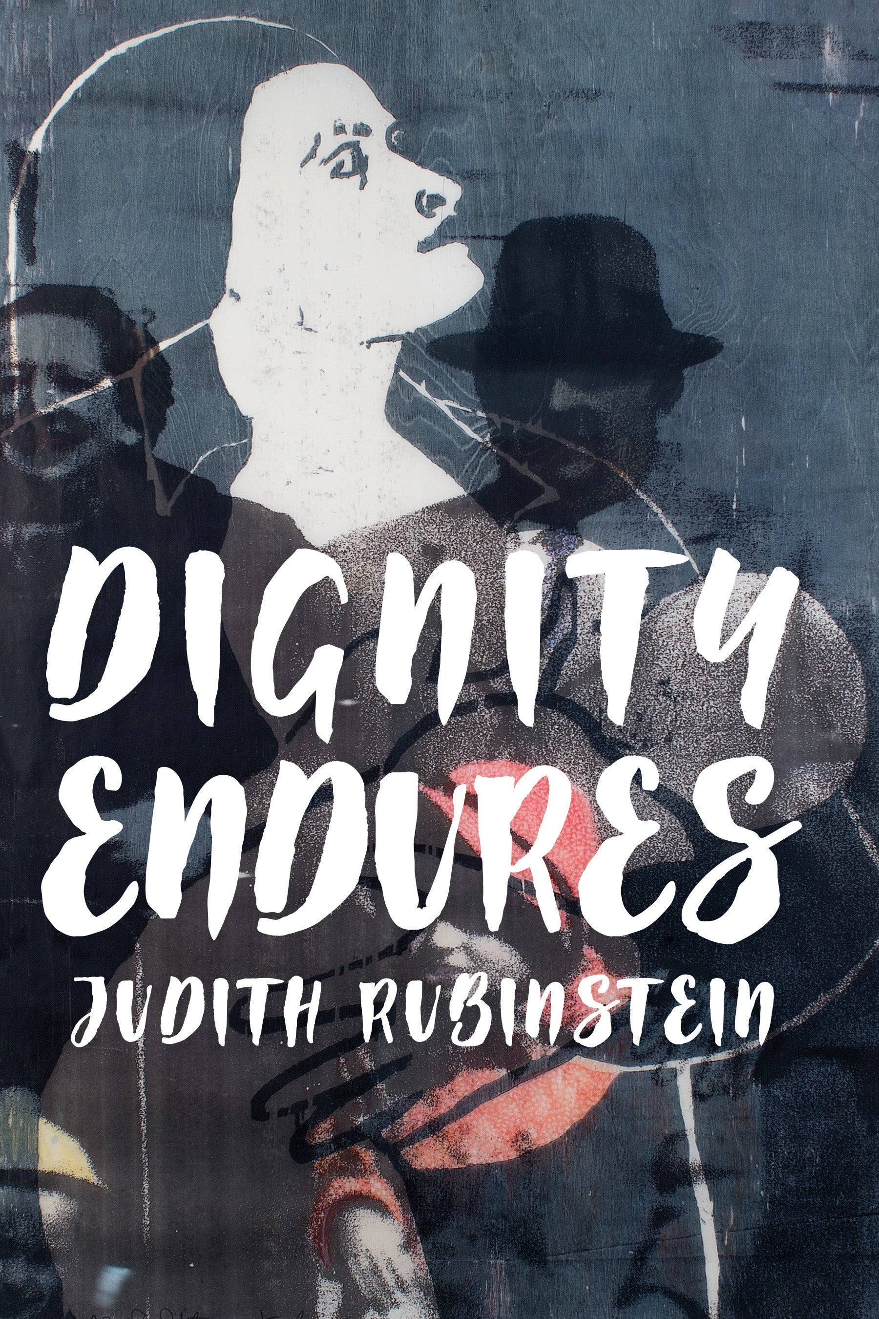 Cover: Dignity Endures by Judith Rubinstein and Eli Rubinstein
