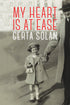 Cover: My Heart Is at Ease by Gerta Solan and Tatjana Lichtenstein
