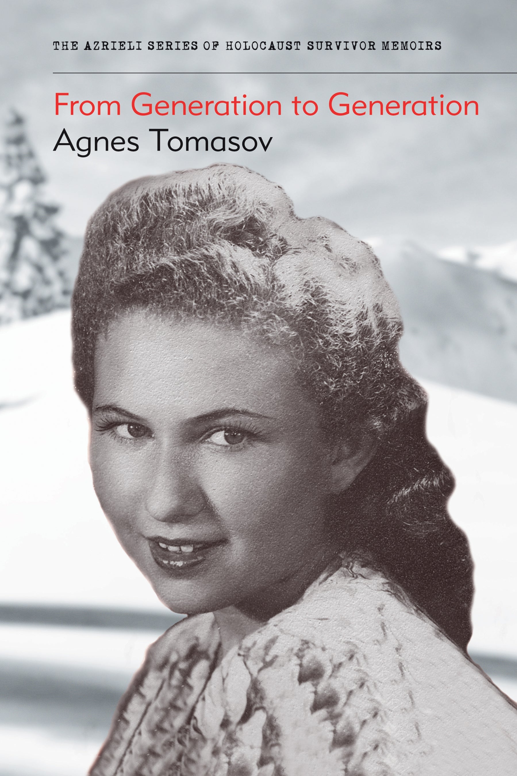 Cover: From Generation to Generation by Agnes Tomasov and Harold Troper
