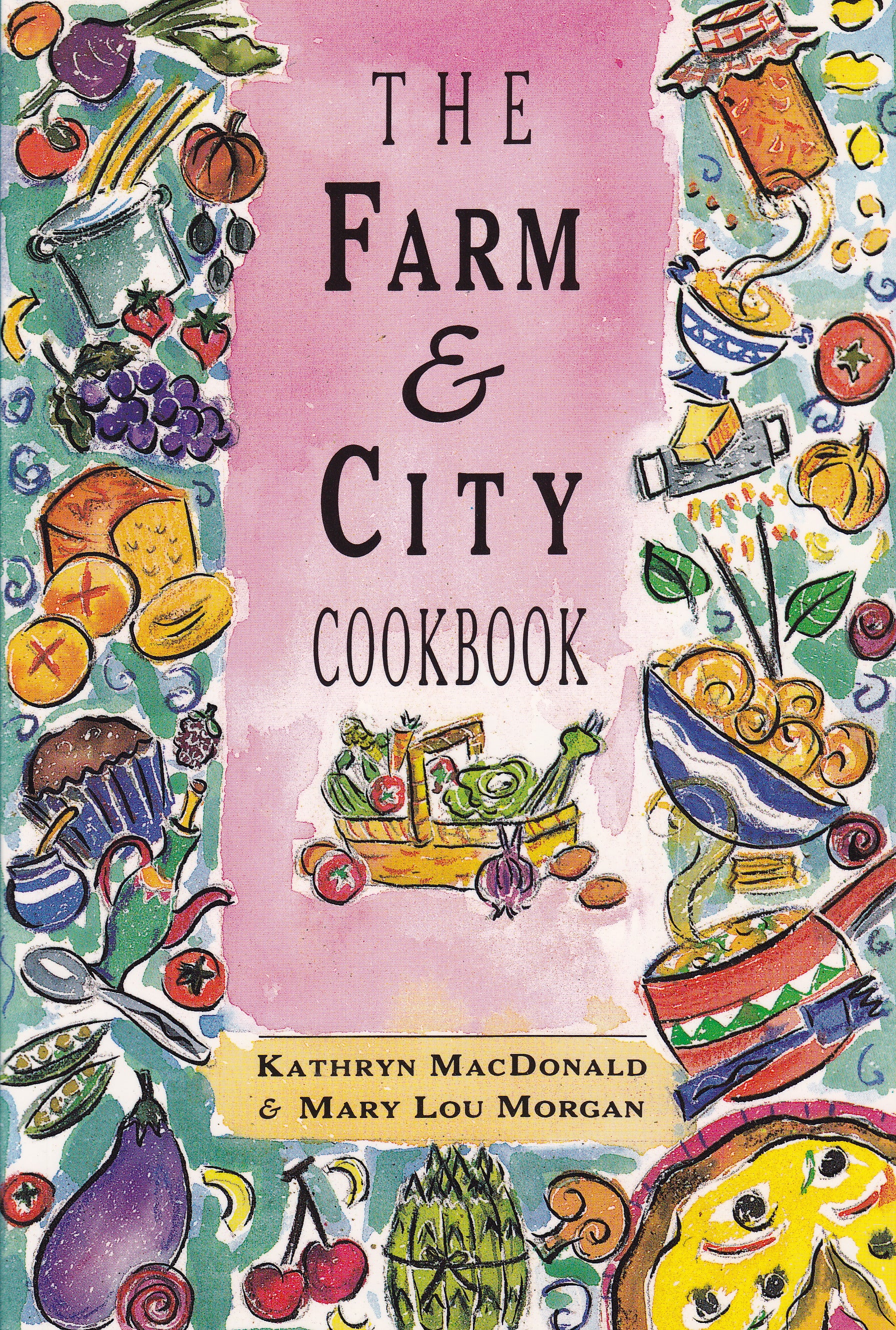The Farm and City Cookbook