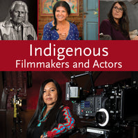 Indigenous Filmmakers & Actors